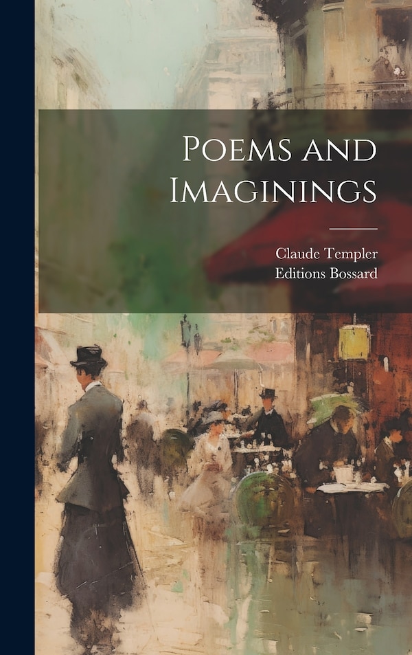 Poems and Imaginings by Claude Templer, Hardcover | Indigo Chapters
