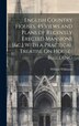 English Country Houses. 45 Views and Plans of Recently Erected Mansions [&c.] With a Practical Treatise On House-Building by William Wilkinson