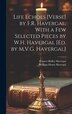 Life Echoes [Verse] by F.R. Havergal With a Few Selected Pieces by W.H. Havergal [Ed. by M.V.G. Havergal] by Frances Ridley Havergal, Hardcover