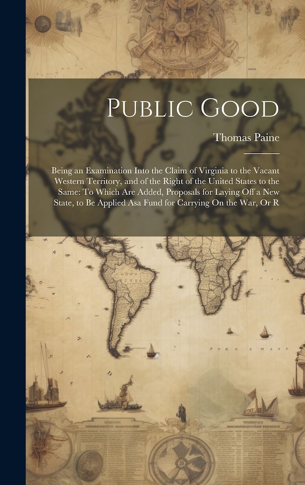 Public Good by Thomas Paine, Hardcover | Indigo Chapters