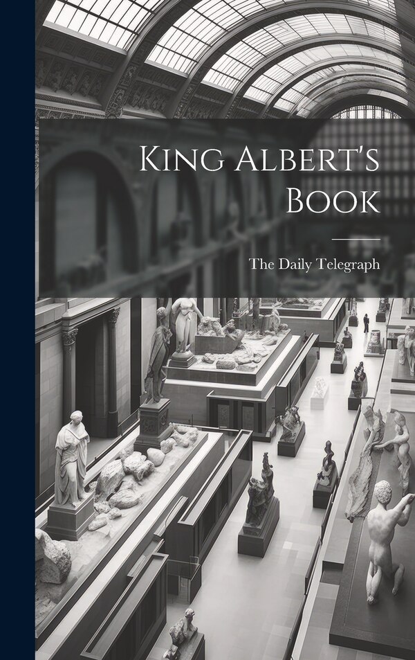 King Albert's Book by The Daily Telegraph, Hardcover | Indigo Chapters