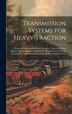 Transmission Systems for Heavy Traction; Types of Collectors for Heavy Traction; Types of Railway Motors; Speed Control; Single-Phase Speed