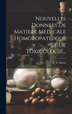 Nouvelles Donnees De Matiere Medicale Homoeopathique Et De Toxicologie. by L T Houat, Hardcover | Indigo Chapters