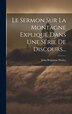 Le Sermon Sur La Montagne Expliqué Dans Une Série De Discours. by John Benjamin Wesley, Hardcover | Indigo Chapters