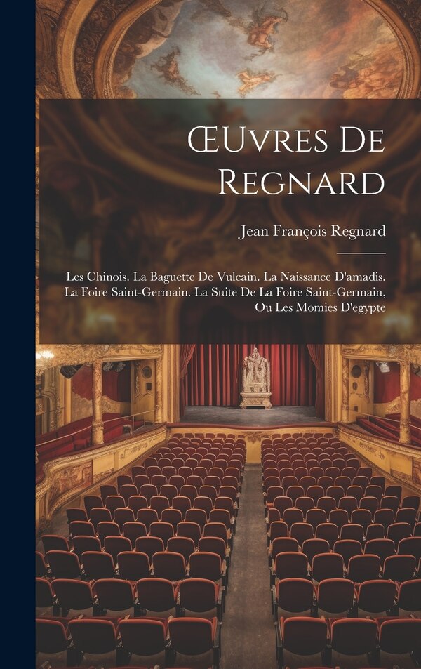 OEuvres De Regnard by Jean François Regnard, Hardcover | Indigo Chapters