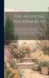 The Artificial Nauheim Bath by Anonymous Anonymous, Hardcover | Indigo Chapters