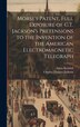 Morse's Patent Full Exposure of C.T. Jackson's Pretensions to the Invention of the American Electromagnetic Telegraph by Charles Thomas Jackson