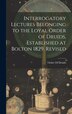 Interrogatory Lectures Belonging to the Loyal Order of Druids Established at Bolton 1829. Revised, Hardcover | Indigo Chapters