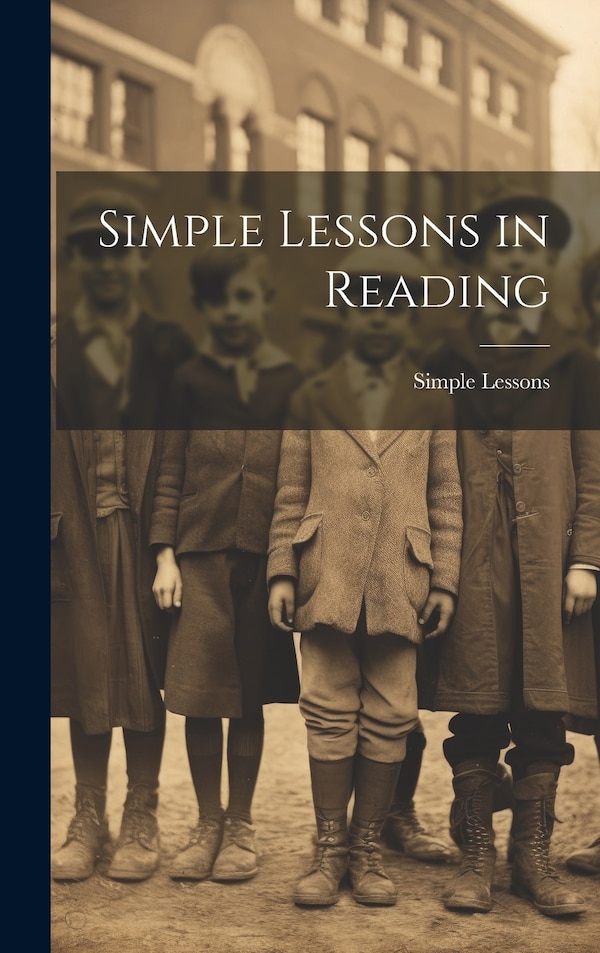 Simple Lessons in Reading, Hardcover | Indigo Chapters