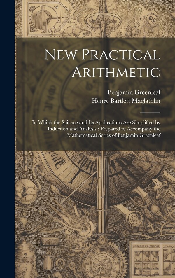 New Practical Arithmetic by Henry Bartlett Maglathlin, Hardcover | Indigo Chapters