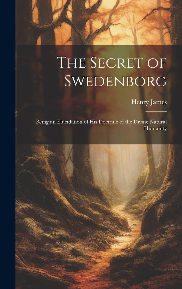 The Secret of Swedenborg by HENRY JAMES, Hardcover | Indigo Chapters