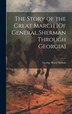 The Story of the Great March [Of General Sherman Through Georgia] by George Ward Nichols, Hardcover | Indigo Chapters