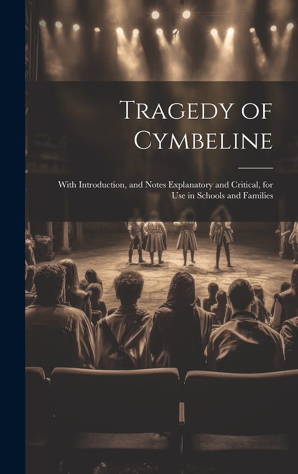 Tragedy of Cymbeline by Anonymous, Hardcover | Indigo Chapters