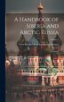 A Handbook of Siberia and Arctic Russia by Great Britain Naval Intelligence DIV, Hardcover | Indigo Chapters