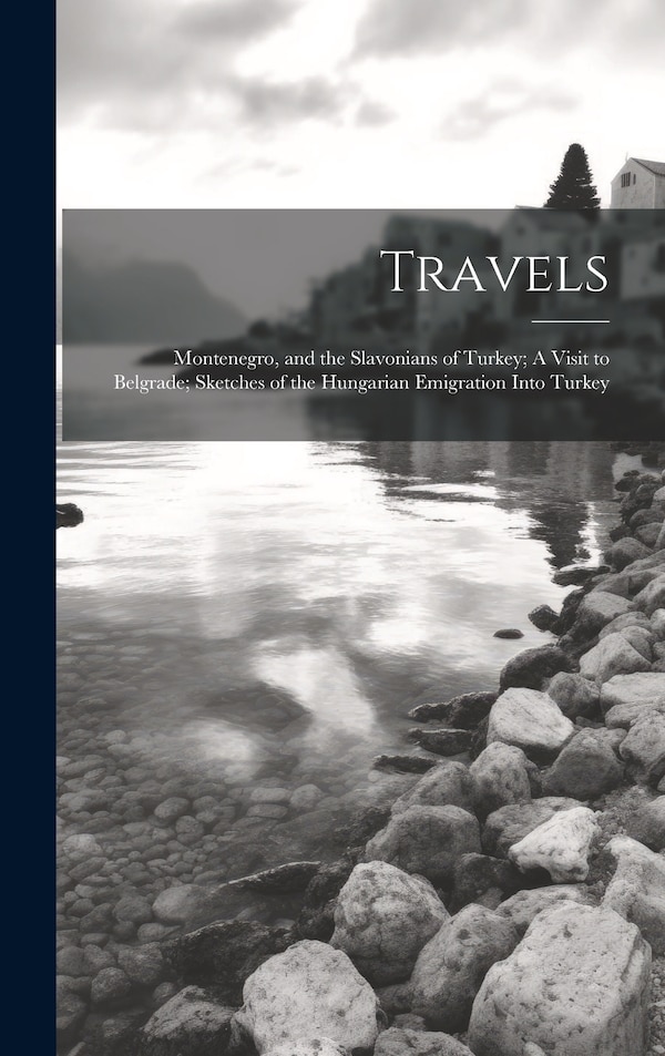 Travels by Anonymous, Hardcover | Indigo Chapters