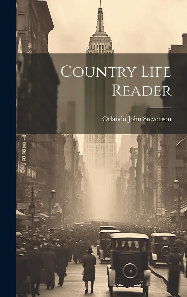 Country Life Reader by Orlando John 1869- [From Stevenson, Hardcover | Indigo Chapters