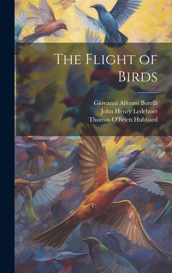 The Flight of Birds by John Henry Ledeboer, Hardcover | Indigo Chapters