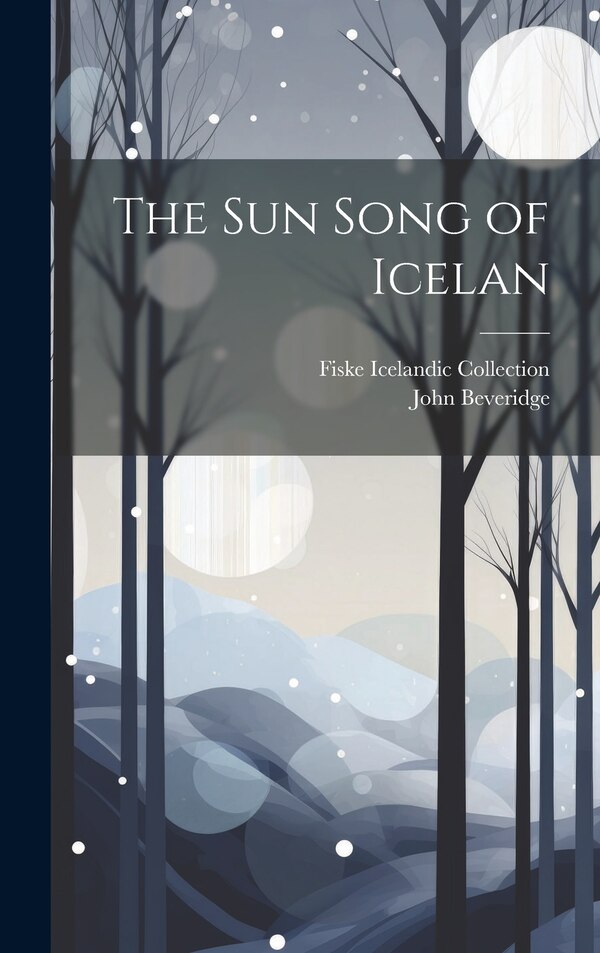 The sun Song of Icelan by Fiske Icelandic Collection, Hardcover | Indigo Chapters