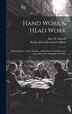 Hand Work & Head Work; Their Relation to one Another and the Reform of Education According to the Principles of Froebel | Indigo Chapters