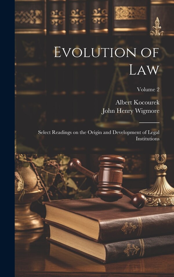 Evolution of Law by John Henry Wigmore, Hardcover | Indigo Chapters