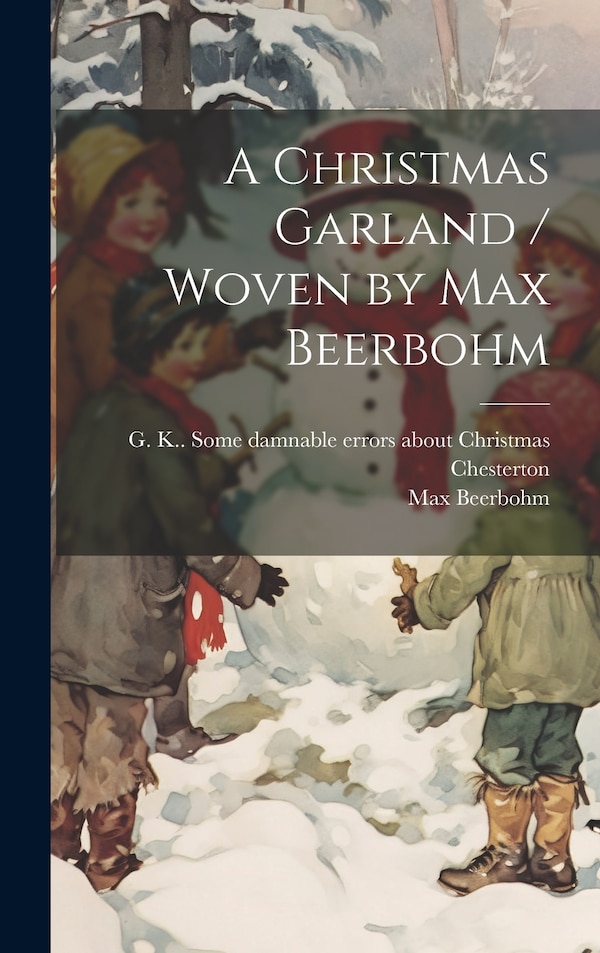 A Christmas Garland / Woven by Max Beerbohm, Hardcover | Indigo Chapters