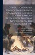 General Orders of George Washington Commander-in-Chief of the Army of Revolution Issued at Newburgh on the Hudson 1782-1783, Hardcover