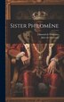 Sister Philomène by Edmond de Goncourt, Hardcover | Indigo Chapters