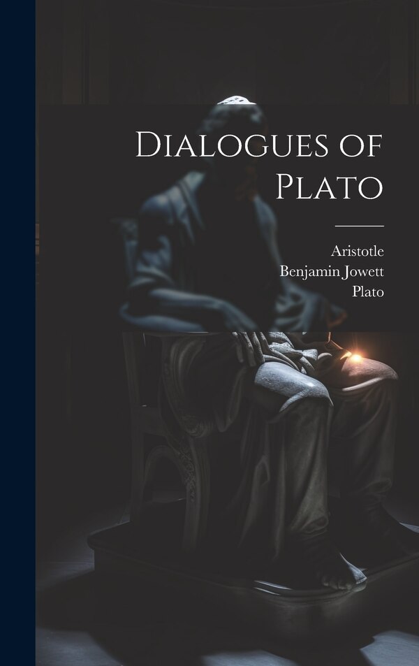 Dialogues of Plato, Hardcover | Indigo Chapters