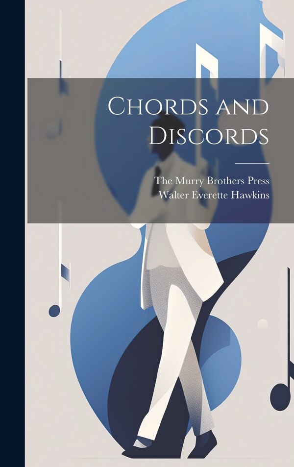 Chords and Discords by Walter Everette Hawkins, Hardcover | Indigo Chapters