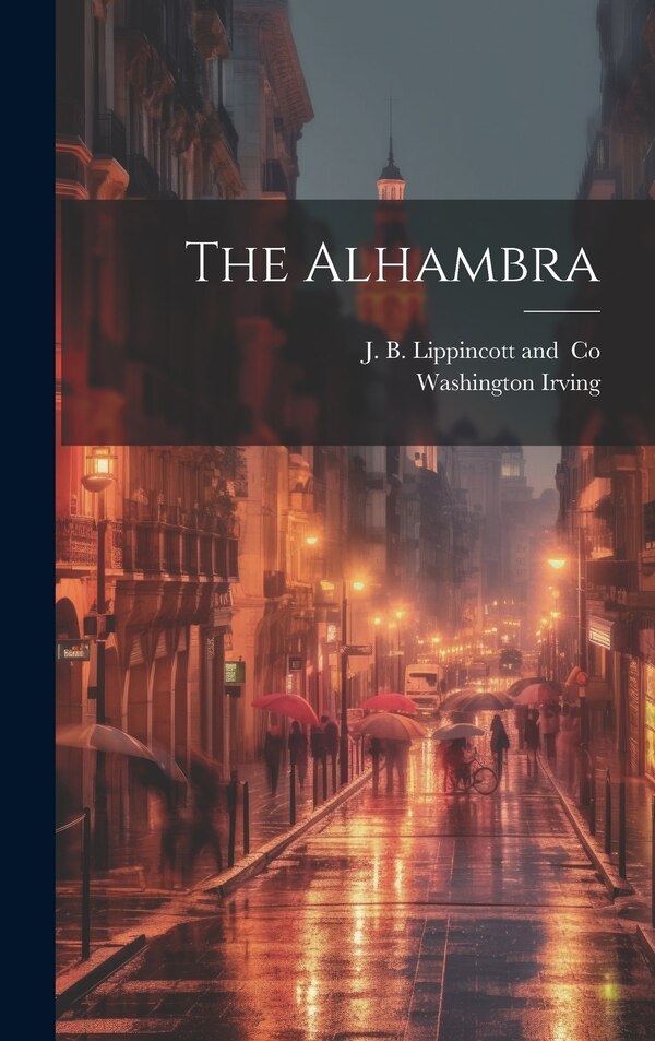 The Alhambra by Washington Irving, Hardcover | Indigo Chapters