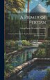 A Primer of Persian by George Speirs Alexander Ranking, Hardcover | Indigo Chapters
