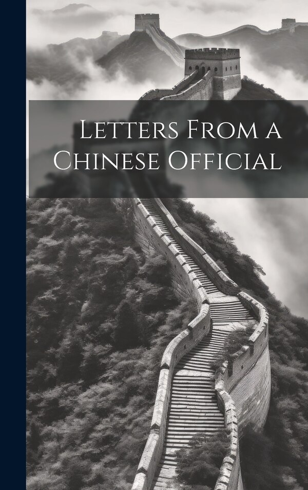 Letters From a Chinese Official by Anonymous, Hardcover | Indigo Chapters