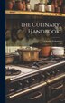 The Culinary Handbook by Charles [from Old Catalog] Fellows, Hardcover | Indigo Chapters