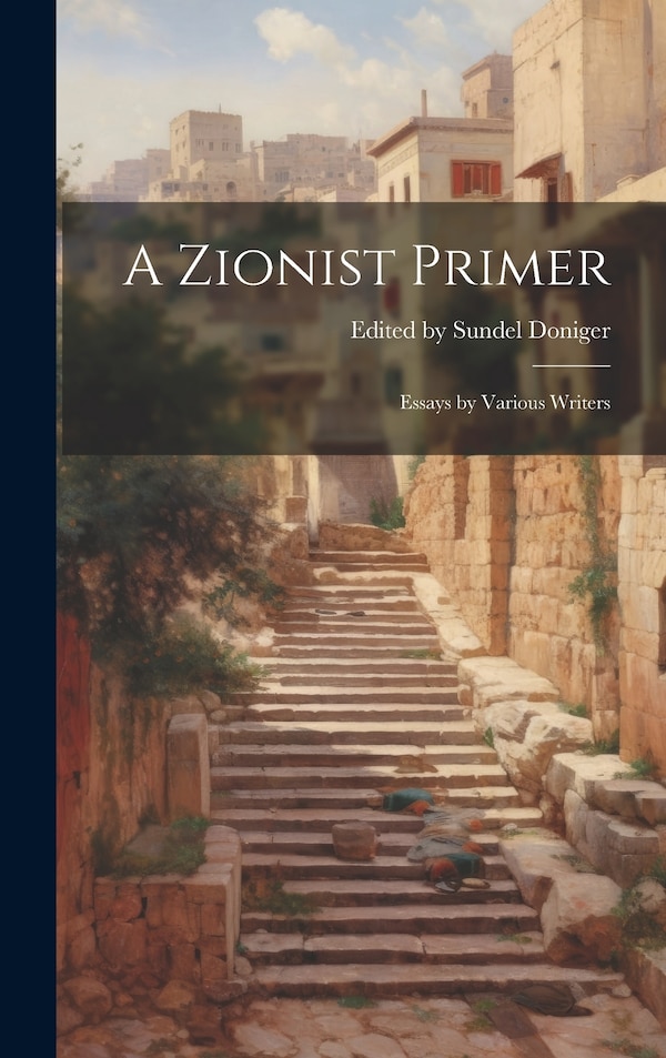 A Zionist Primer by Edited Sundel Doniger, Hardcover | Indigo Chapters