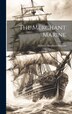 The Merchant Marine by William Shepherd Benson, Hardcover | Indigo Chapters
