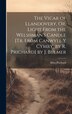 The Vicar of Llandovery Or Light From the Welshman's Candle [Tr. From Canwyll Y Cymry by R. Prichard] by J. Bulmer by Rhys Prichard, Hardcover