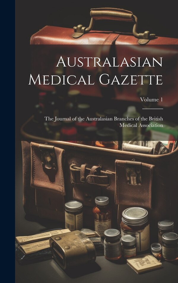 Australasian Medical Gazette by Anonymous, Hardcover | Indigo Chapters