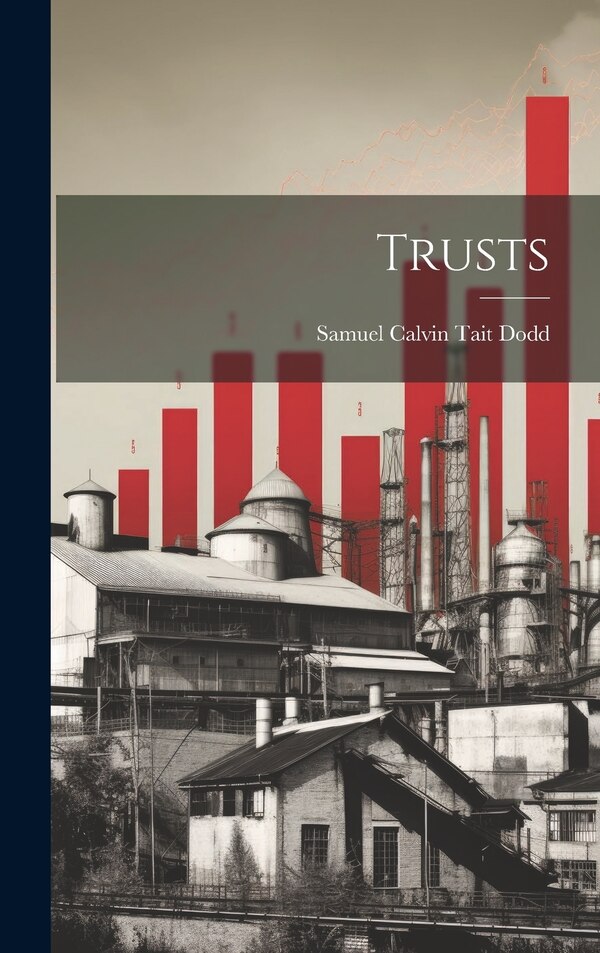 Trusts by Samuel Calvin Tait Dodd, Hardcover | Indigo Chapters