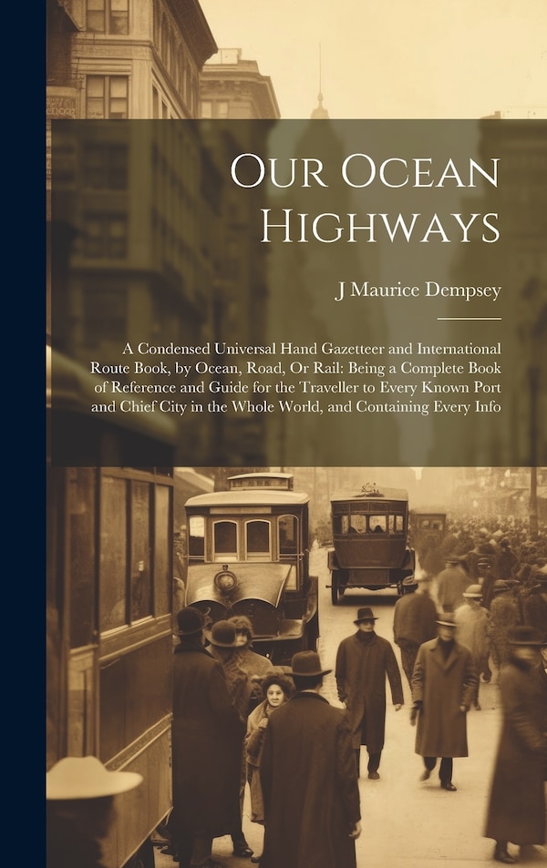 Our Ocean Highways by J Maurice Dempsey, Hardcover | Indigo Chapters