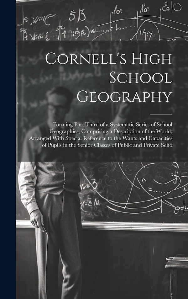 Cornell's High School Geography by Anonymous, Hardcover | Indigo Chapters