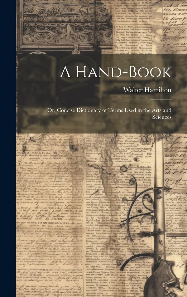 A Hand-Book by Walter Hamilton, Hardcover | Indigo Chapters