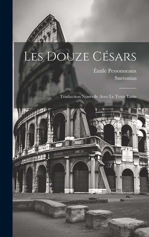 Les Douze Césars by Suetonius, Hardcover | Indigo Chapters