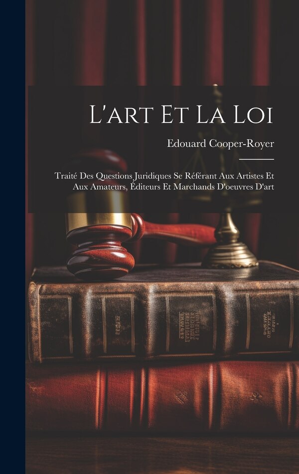 L'art Et La Loi by Edouard Cooper-royer, Hardcover | Indigo Chapters