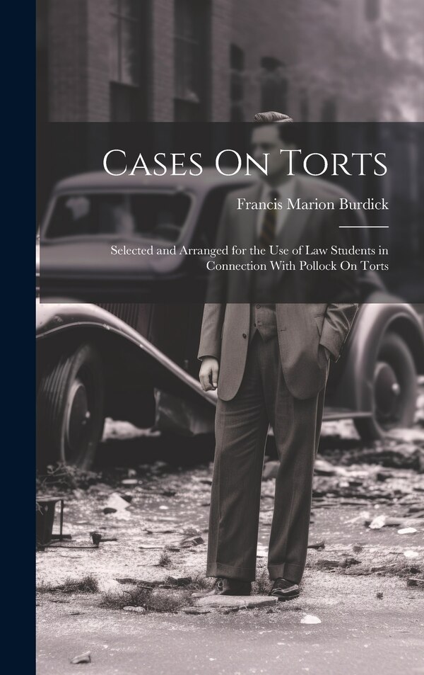 Cases On Torts by Francis Marion Burdick, Hardcover | Indigo Chapters