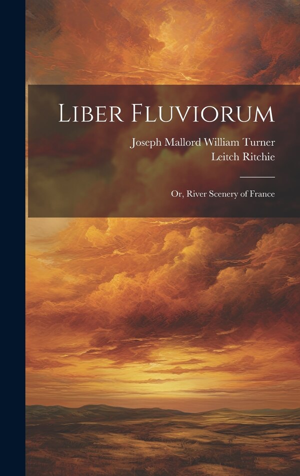 Liber Fluviorum by Leitch Ritchie, Hardcover | Indigo Chapters