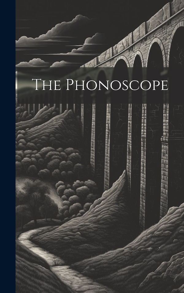 The Phonoscope by Anonymous, Hardcover | Indigo Chapters