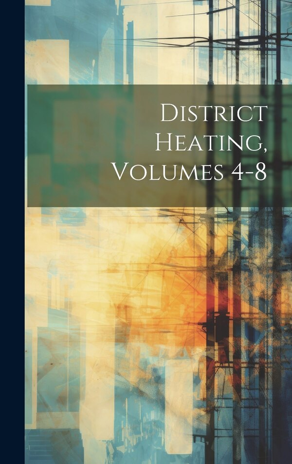 District Heating Volumes 4-8 by Anonymous, Hardcover | Indigo Chapters