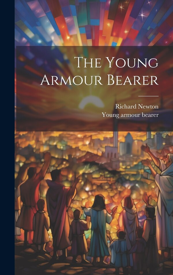 The Young Armour Bearer, Hardcover | Indigo Chapters