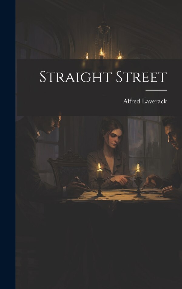Straight Street by Alfred Laverack, Hardcover | Indigo Chapters