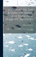 A Lecture On The Raising Of Trout As A Branch Of Domestic Industry by William Goldsmith, Hardcover | Indigo Chapters